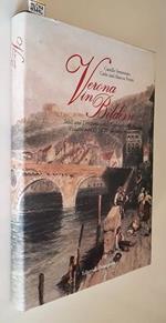 Verona In Bildern Stadt Und Territorium Nach Gravuren , Und Veduten Vom 15. Bis 20. Jahrhundert