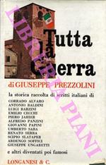 Tutta la guerra. Antologia del popolo italiano sul fronte e nel paese