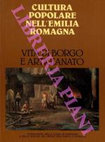 Vita di borgo e artigianato. Cultura popolare nell'Emilia Romagna