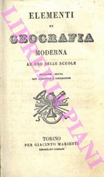 Elementi di geografia moderna ad uso delle scuole. Edizione sesta con aggiunte e correzioni. . S. d., Torino. In 16°, m. perg., pp. 216 + 5 figg. n. n. t. + 9 carte geogr. nn. f. t. ripiegate più vMariettiolte. Front. fig