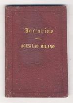 Agesilao Milano. Dramma storico in 5 quadri. 2a Edizione interamente rifatta