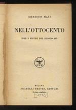 Nell'Ottocento. Idee e Figure del secolo XIX. Settimo migliaio