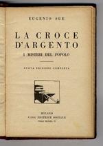 La croce d'argento. I misteri del popolo. Nuova edizione completa