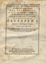 Novelle interessanti in proposito degli affari del Portogallo, e dell'attentato commesso a tre settembre 1758 sulla sagra e real persona di S.M. fedelissima Giuseppe I. Traduzione dall'originale francese. Tomo quarto. A cui si e aggiunta una compendi