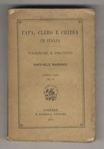 Papa, Clero e Chiesa in Italia. Polemiche e dibattiti [...] Scritti varii, vol. VI