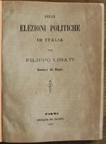 Delle elezioni politiche in Italia. intorno all'ingeniere Claudio Cogorani. Commemorazione di Alfonso Cavagnari. Vita di Claudio Linati seguita da un saggio poetico del medesimo. Discorso del Senatore Linati. Il divorzio. intorno alla proposta di rif