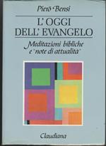 L' oggi dell'Evangelo Meditazioni bibliche e 