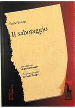 Il sabotaggio In appendice «L'azione diretta» di Émile Pouget Sabotaggio e azione diretta di Roberto Massari