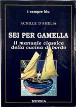 Sei per gamella Il manuale classico della cucina di bordo