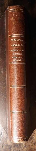 Le piante utili e nocive agli uomini e agli animali. (legato assieme) I Foraggi italiani ovvero le piante foraggifere buone e nocive al bestiame