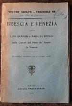 Brescia e Venezia ossia Luigi Gambara e Maria da Brescia nelle carceri del Ponte dei Sospiri in Venezia. Dramma storico in quattro atti