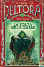 Il segreto di Deltora - vol 2 - La porta delle ombre