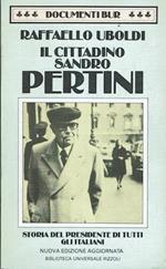 Il cittadino Sandro Pertini ,storia del presidente di tutti gli italiani