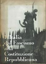 L' Italia dal Fascismo alla Costituzione Repubblica