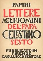 Lettere Agli Uomini Del Papa Celestino Sesto. Per La Prima Volta Tradotte E Pubblicate