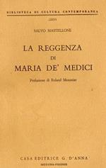 La Reggenza Di Maria Dè Medici