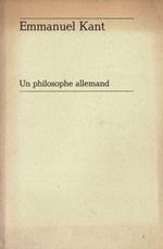 Emmanuel Kant 1724 - 1974. Un Philosophe Allemand