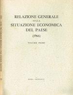 Relazione generale sulla situazione economica del paese 1966 vol.I