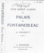 Nouveau guide general illustre du Palais de Fontainebleau