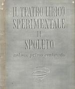 Il Teatro Lirico Sperimentale di Spoleto, nel suo primo ventennio