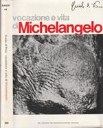 Vocazione e vita di Michelangelo Buonarroti