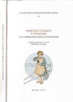 Periodici italiani e stranieri nella biblioteca della Fondazione