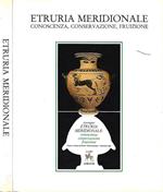 Etruria Meridionale: Conoscenza, conservazione, fruizione