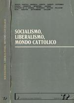 Socialismo, liberalismo, mondo cattolico