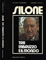 Silone. tra l'Abruzzo e il mondo