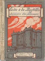La Vie à la Bastille (Souvenirs d'un prisonnier)