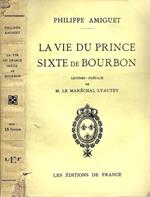 La Vie Du Prince Sixtie De Bourbon