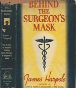 Behind the Surgeon's Mask