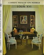 Comment installer son intérieur en Louis XVI