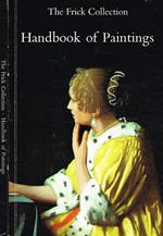 The frick collection. Handbook of paintings