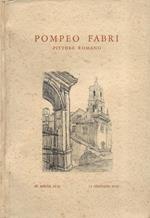 Pompeo Fabri. Pittore romano (20 aprile 1874 - 14 gennaio 1959)