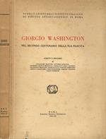 Giorgio Washington nel secondo centenario della sua nascita