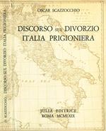 Discorso sul divorzio. Italia prigioniera