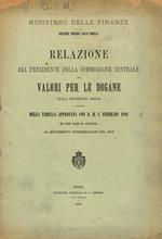 Relazione del presidente della commissione centrale dei valori per le dogane sulla revisione 1892-93