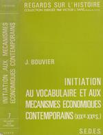 Initiation au vocabulaire et aux mecanismes economiques contemporains (XIX - XX S.)