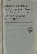 Selected annotated bibliography of Gypsum and Anhydrite in the United States and Puerto Rico