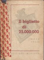 Il biglietto di 25000000