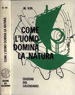 Come l' uomo domina la natura