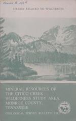 Mineral Resources of the citico creek wilderness study area, Monroe County, Tennessee
