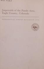 Jasperoids of the Pando Area, Eagle County, Colorado