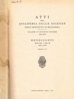 Atti della accademia delle scienze dell'istituto di Bologna. Classe di scienze fisiche. Anno 270 rendiconti serie XIII-tomo IX, 1981-1982, fasc.I/II