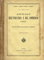 Annali dell'industria e del commercio 1882. Atti del consiglio dell'industria e commercio