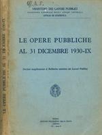Le opere pubbliche al 31 dicembre 1930-IX