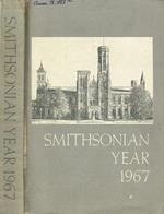 Smithsonian year 1967 annual report of the Smithsonian Institution for the year ended june 30