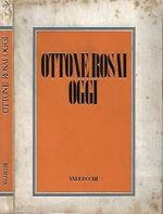 Ottone Rosai oggi