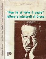 Non fu sì forte il padre letture e interpreti di Croce